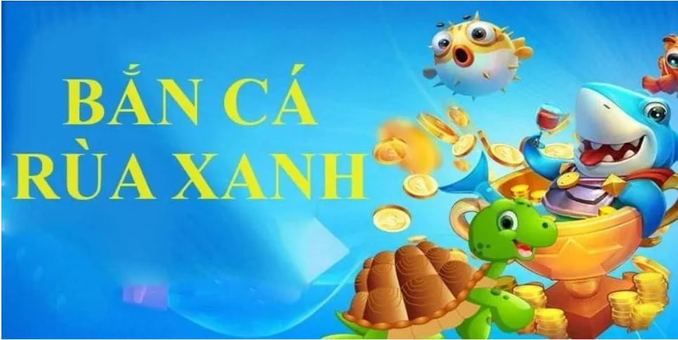 Hướng dẫn tham gia game Bắn cá rùa xanh tại Sunwin chi tiết